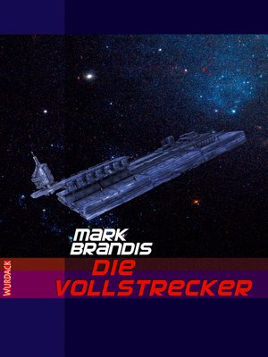cover image of Mark Brandis--Die Vollstrecker